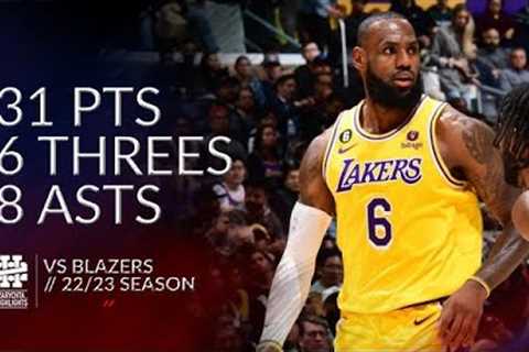 LeBron James 31 pts 6 threes 8 asts vs Blazers 22/23 season