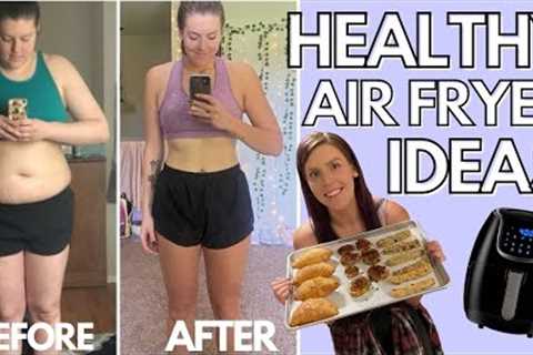 HEALTHY AIR FRYER RECIPES PT. 2 | Foods I Eat to Lose Weight | Tips &amp; Ideas for Air Frying