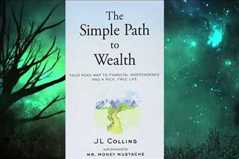 FULL AUDIOBOOK  |  The Simple Path To Wealth  |  JL Collins