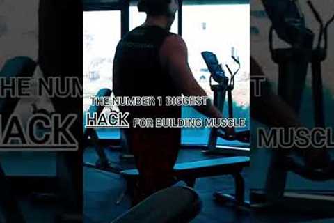 Biggest HACK For Muscle Gain #fitness #gym #motivation