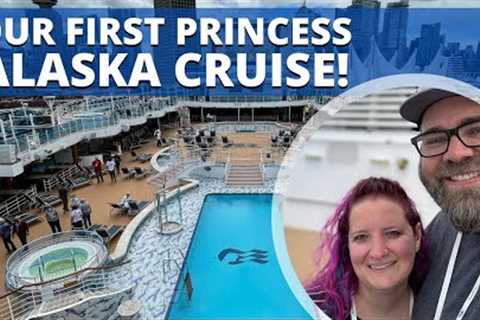 Boarding the Royal Princess for our FIRST Alaska Cruise! Ship &amp; Room Tour, First Impressions..