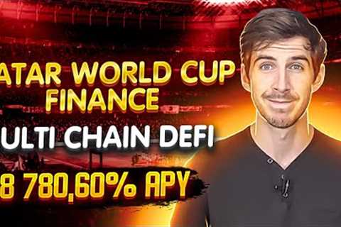 QATAR WORLD CUP Multi Chain DEFI 118 780,60% APY 🚀 yield farming