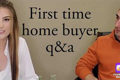 First Time Home Buyer's Q&amp;A