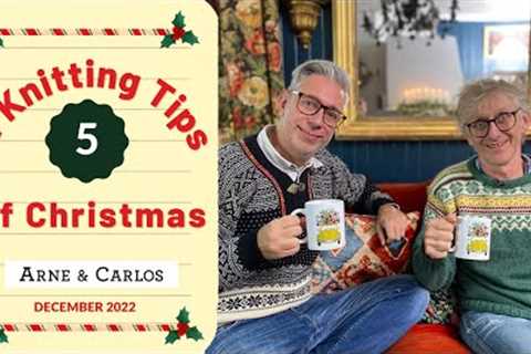 The 24 Knitting Tips of Christmas - December 5th - Christmas Calendar by ARNE &amp; CARLOS