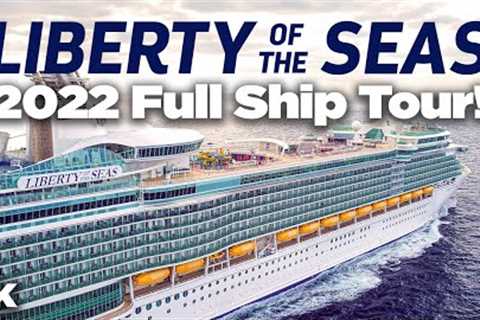 Liberty of the Seas 2022 Cruise Ship Tour
