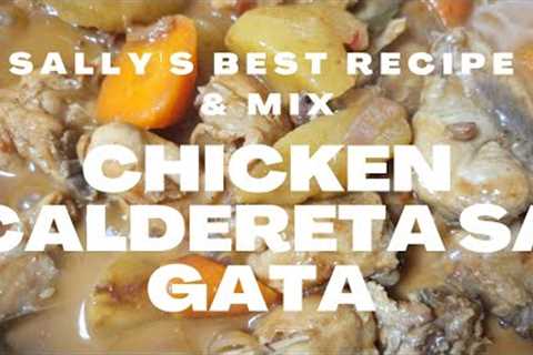 Chicken caldereta sa gata ||@Sally's best recipe &amp; mix