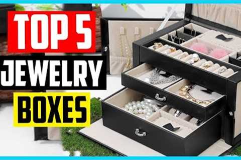 ✅Top 5 Best Jewelry Boxes Of All Time  Products Review