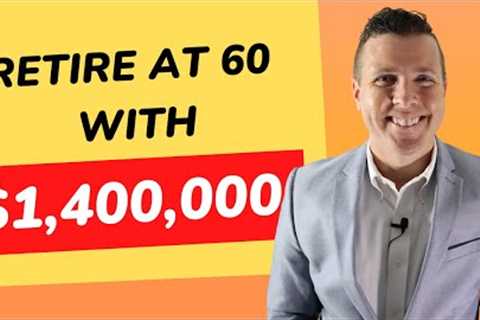 Can I Retire at 60 with $1,400,000 in Retirement Savings? || Retirement Planning
