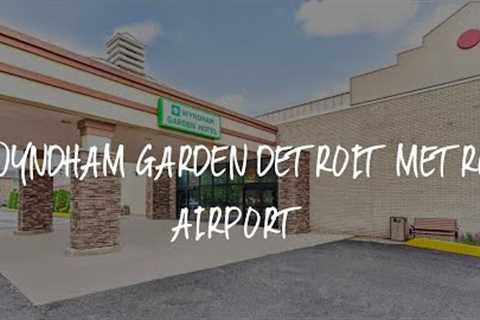 Wyndham Garden Detroit Metro Airport Review - Romulus , United States of America