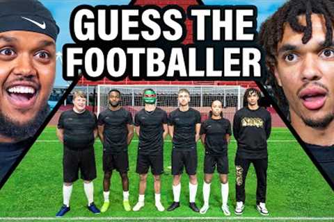 GUESS THE FOOTBALLER Ft Trent Alexander-Arnold