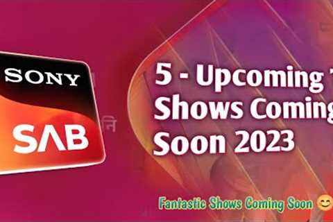 SAB TV 5 Upcoming Tv Shows Coming Soon 2023 || Sab Tv New Shows Launch in 2023