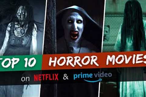 Top 10 Best Horror Movies Ever on Netflix &amp; Amazon Prime | Top Rated Horror Movies |..