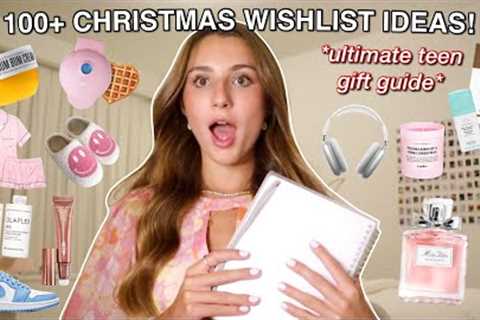 100+ CHRISTMAS WISHLIST IDEAS 2022 *ultimate teen gift guide*