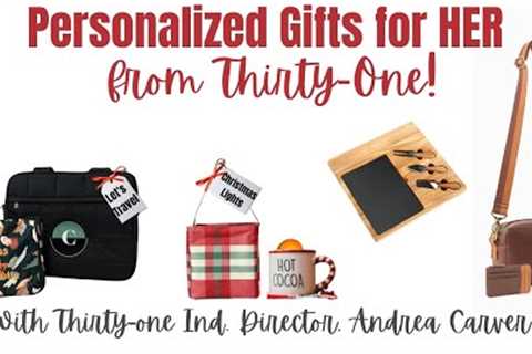 🎁 Personalized Gifts for Her from Thirty-One  | Ind. Director, Andrea Carver