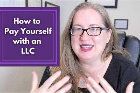 LLC: How to Pay Yourself || how to pay yourself from your LLC, salary vs distributions, tax status