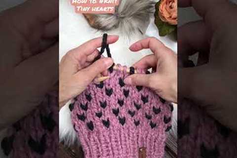 How to #knit Tiny hearts🖤. #knitting #knittingtutorial #knittingpattern #beanie