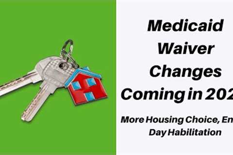 Medicaid Waiver Changes Coming in 2023