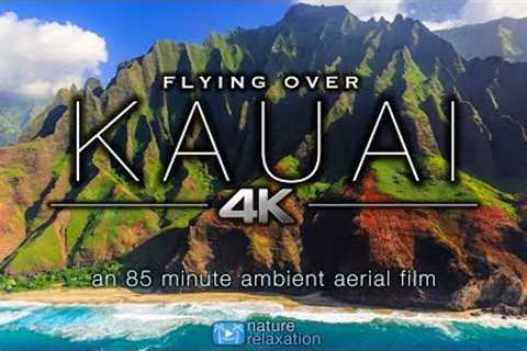 FLYING OVER KAUAI (4K) Hawaii's Garden Island | Ambient Aerial Film + Music for Stress Relief 1.5HR