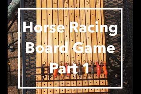 DIY Horse Racing Board Game-Part 1