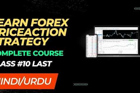 Forex trading Course Class #10 Last | Learn Forex Price Action Trading Strategy | Hindi/Urdu