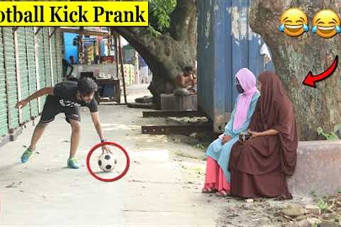 Fake Football Kick Prank !! part 4!! Football Scary Prank - Gone Wrong Reaction in public