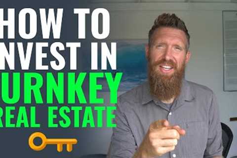 How To Invest In Turnkey Rental Properties (The RIGHT Way)
