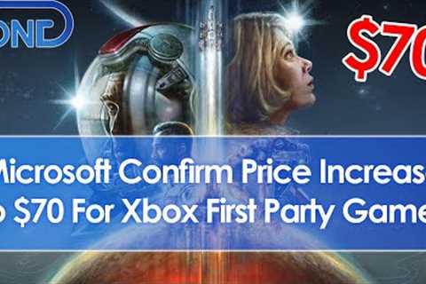 Microsoft Confirm Price Increase To $70 For First Party Xbox Games Like Starfield