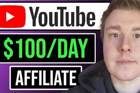 How To Do Affiliate Marketing On YouTube | Easy $100/Day Formula!