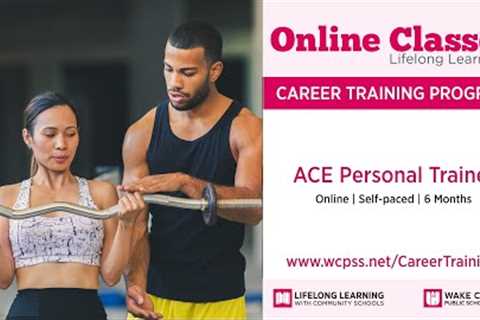 Career Training Certificates:  ACE Personal Trainer