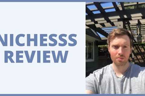Nichesss Review - What Kind Of Person Can Benefit From This Software?