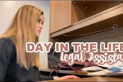 DAY IN THE LIFE OF A LEGAL ASSISTANT!