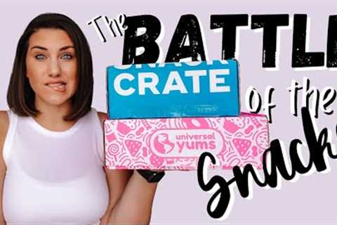 SNACK CRATE vs UNIVERSAL YUMS | What Snack Box subscription is the BEST?