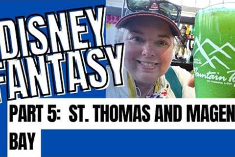 May 2022 Disney Fantasy Eastern Caribbean Cruise Day 5:  St. Thomas