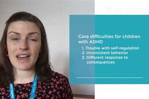 ADHD 101 - Why Kids With ADHD Need Different Parenting Strategies