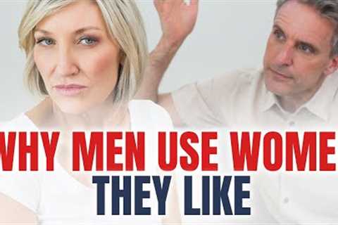 Guys Will Do THESE 6 Things If Their Using You