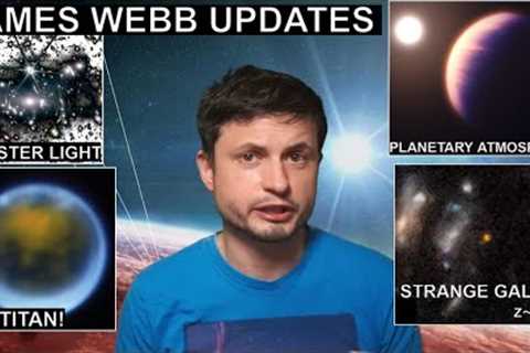 Amazing Updates From James Webb Telescope: Titan, Exoplanets, Cluster Light, Distant Galaxies