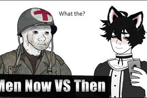 Men Now VS Men Then