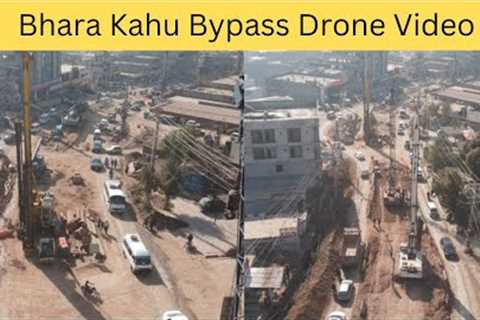 Drone Video, Construction of Bhara Kahu Bypass
