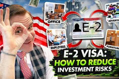 E2 US VISA: MAIN CRITERION FOR SUCCESSFUL US IMMIGRATION | US E2 INVESTMENT VISA | THE US E2 VISA