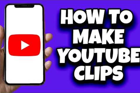 How To Make And Share YouTube Clips  YouTube Clip Feature