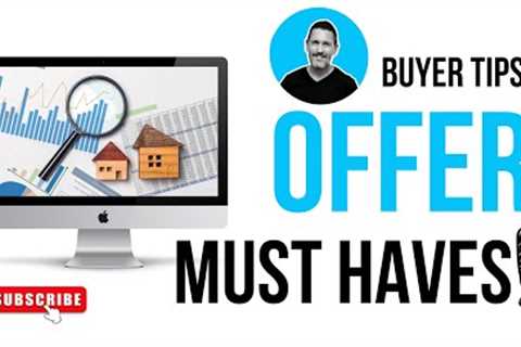 Home Buyer Tips- How to write a strong offer