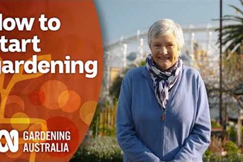 Beginner gardening tips for starting a successful garden | Gardening 101 | Gardening Australia