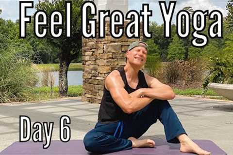 Day 6 -  Feel Great Yoga Stretches - 30 Days of Morning Yoga