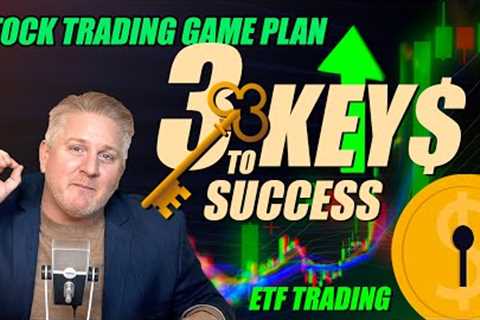 Stock Trading Game Plan 🔑 3 Keys to Success 👑 ETF Trading