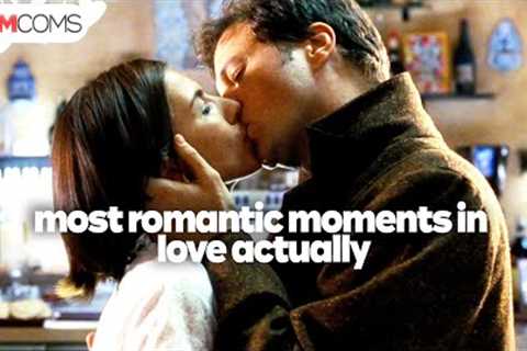 The Most Romantic Moments in Love Actually | RomComs