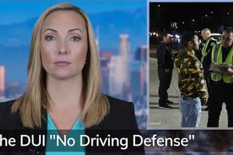 The DUI No Driving Defense