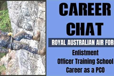 Career Chat | Royal Australian Air Force | Officer Training School