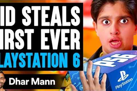 KID STEALS First Ever PLAYSTATION 6, He Lives To Regret It | Dhar Mann