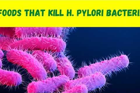 5 Foods that Kill H.pylori Bacteria