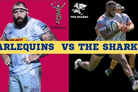 Harlequins vs The Sharks